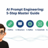 ai-prmpt-engineering-5-step-master-guide